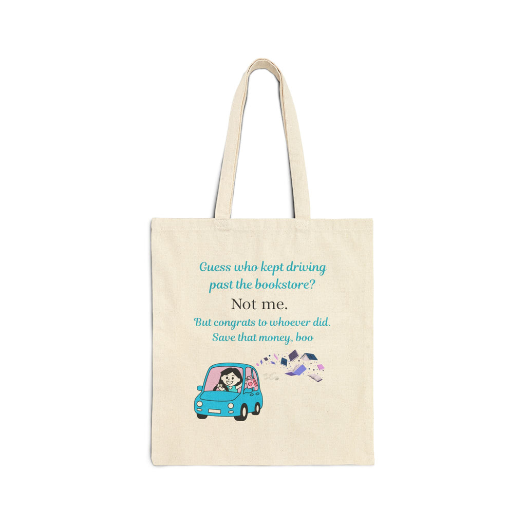 Tote Bag — “Guess who kept driving past the bookstore? Not me.” Literary Canvas Tote