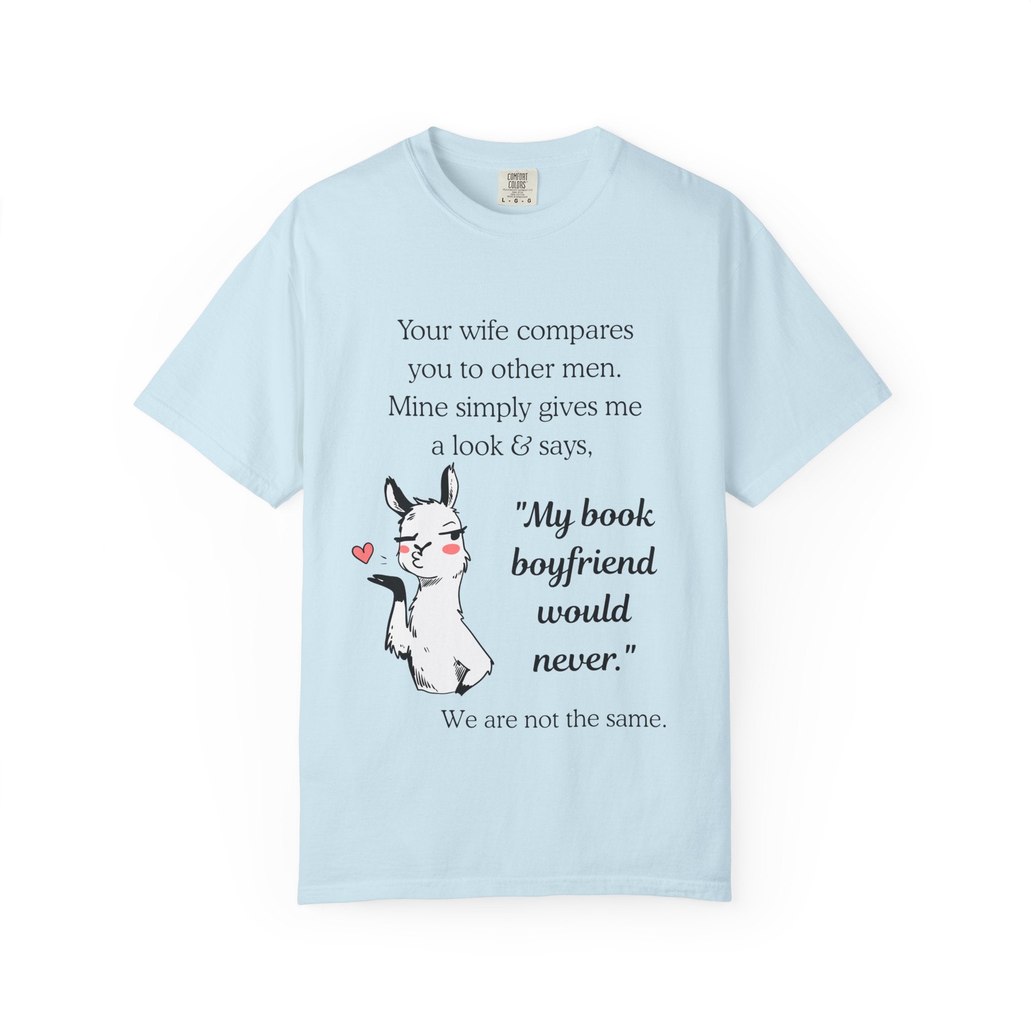 Book Boyfriend T-Shirt – “My Book Boyfriend Would Never” | Funny Reader Shirt | BookTok Romance Tee