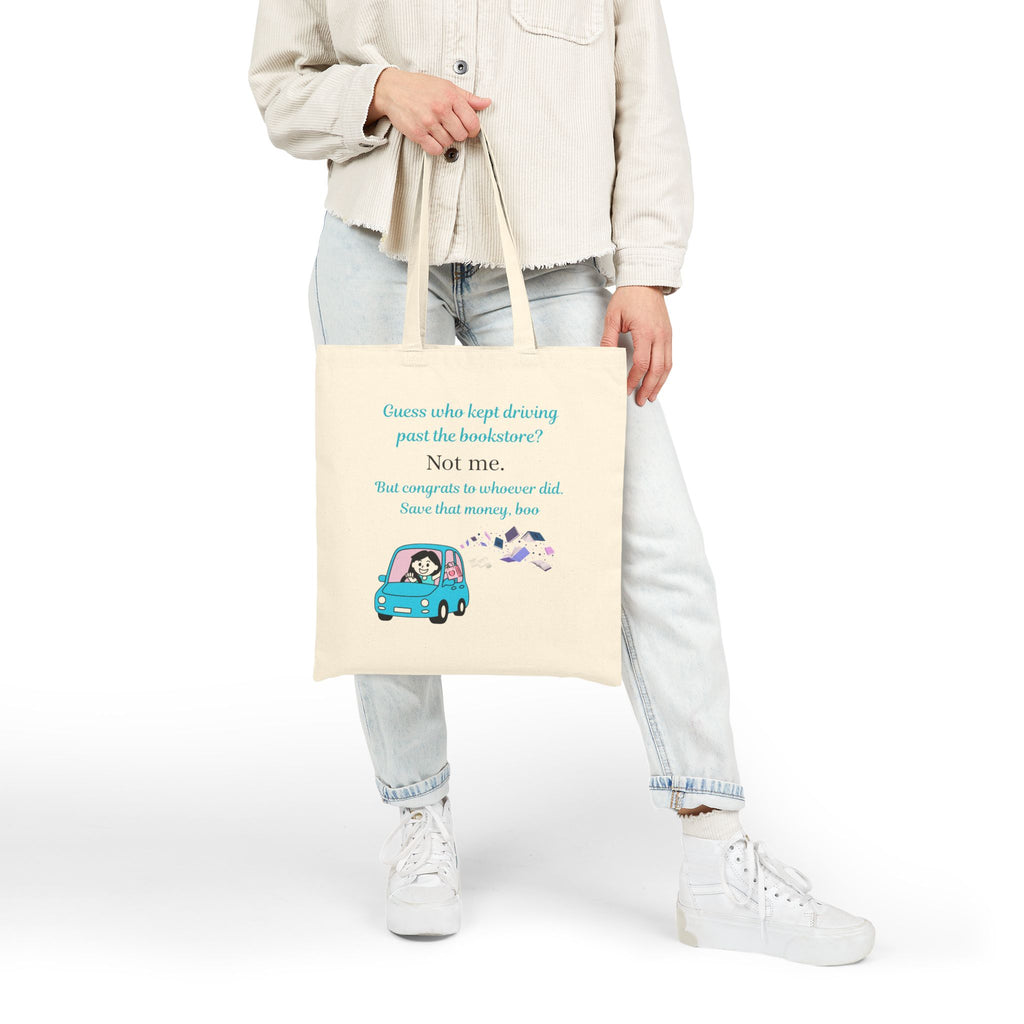 Tote Bag — “Guess who kept driving past the bookstore? Not me.” Literary Canvas Tote