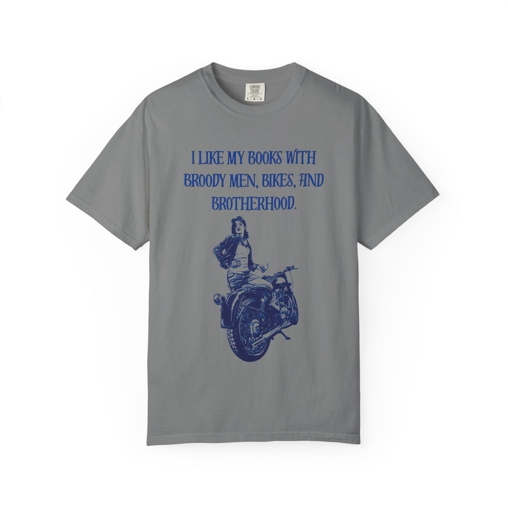 Graphic Tee — “I Like My Books With Broody Men, Bikes, and Brotherhood” Motorcycle Booklover Shirt
