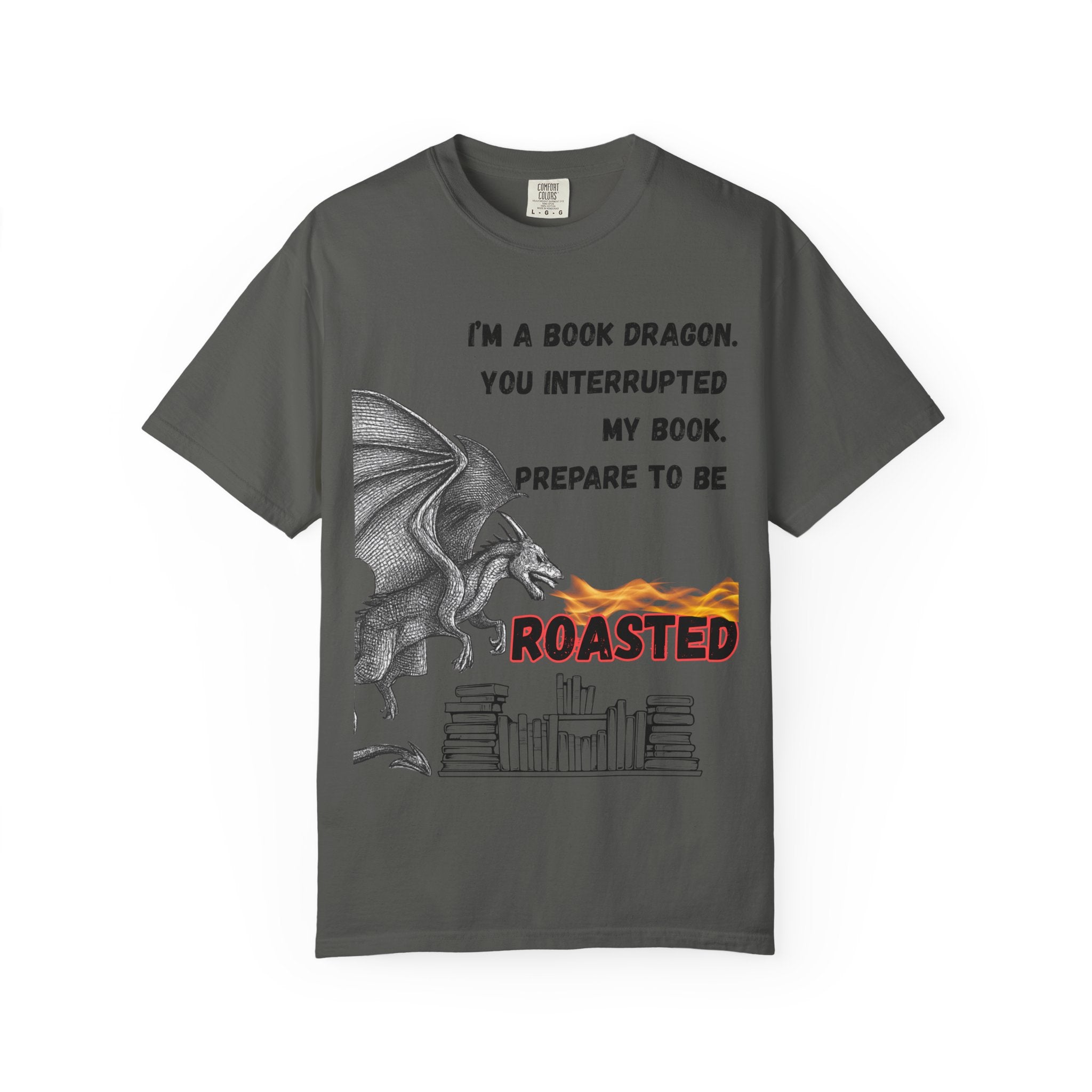 Book Dragon T-Shirt – “I’m a Book Dragon… Prepare to Be Roasted” Literary Graphic Tee