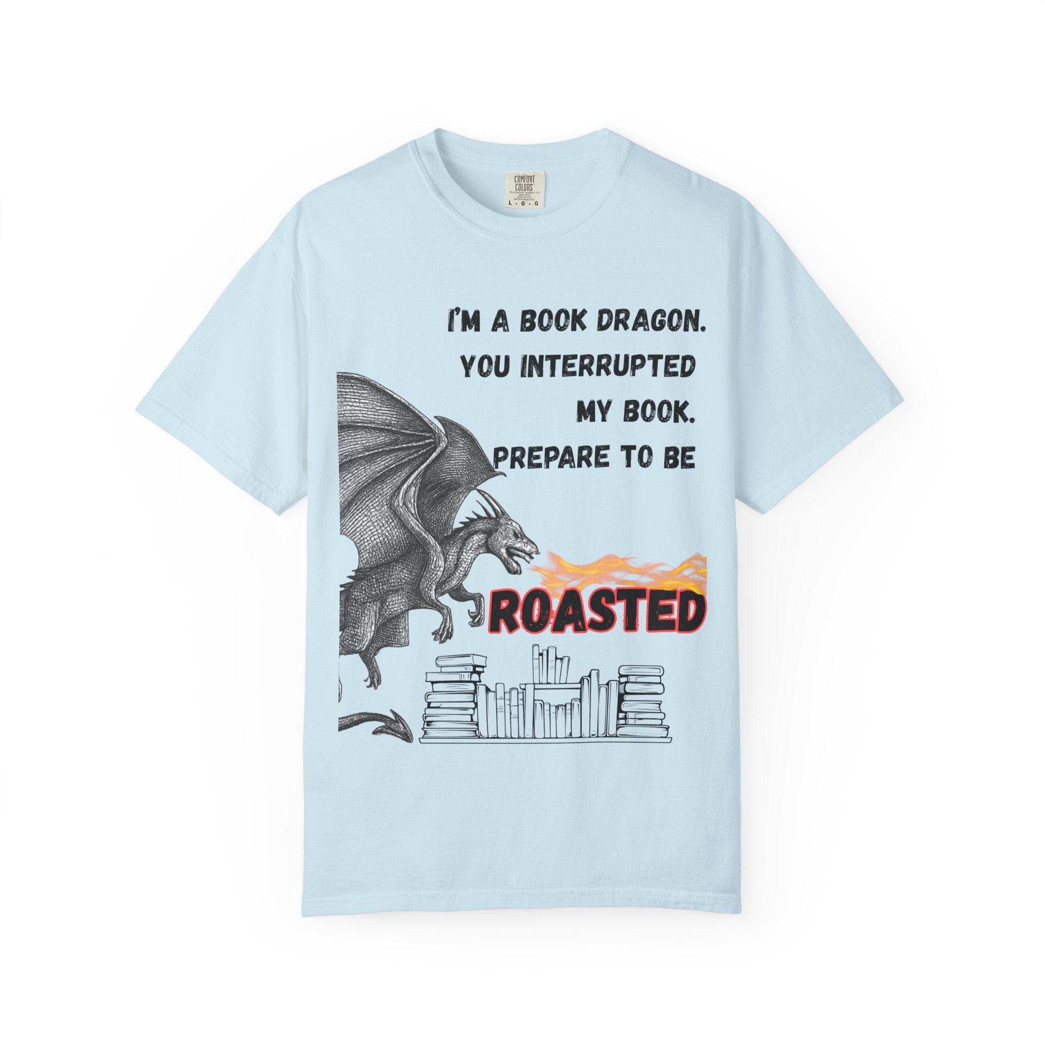 Book Dragon T-Shirt – “I’m a Book Dragon… Prepare to Be Roasted” Literary Graphic Tee