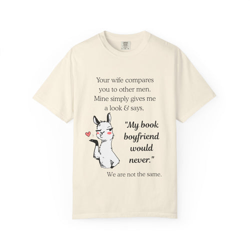 Book Boyfriend T-Shirt – “My Book Boyfriend Would Never” | Funny Reader Shirt | BookTok Romance Tee