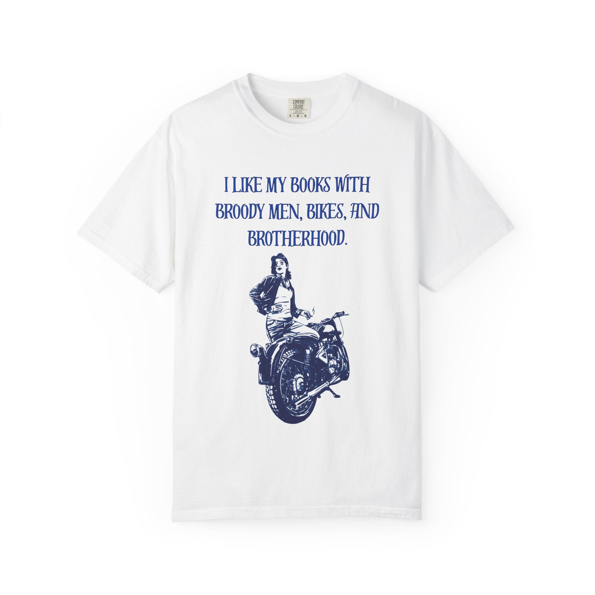 Graphic Tee — “I Like My Books With Broody Men, Bikes, and Brotherhood” Motorcycle Booklover Shirt