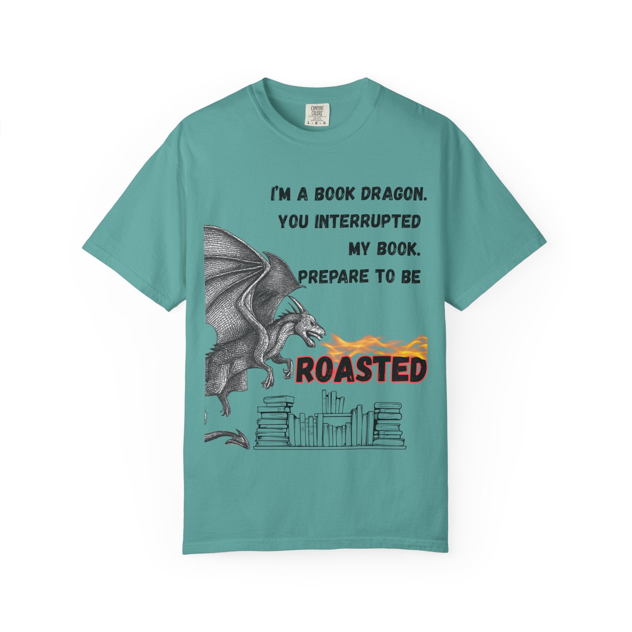 Book Dragon T-Shirt – “I’m a Book Dragon… Prepare to Be Roasted” Literary Graphic Tee