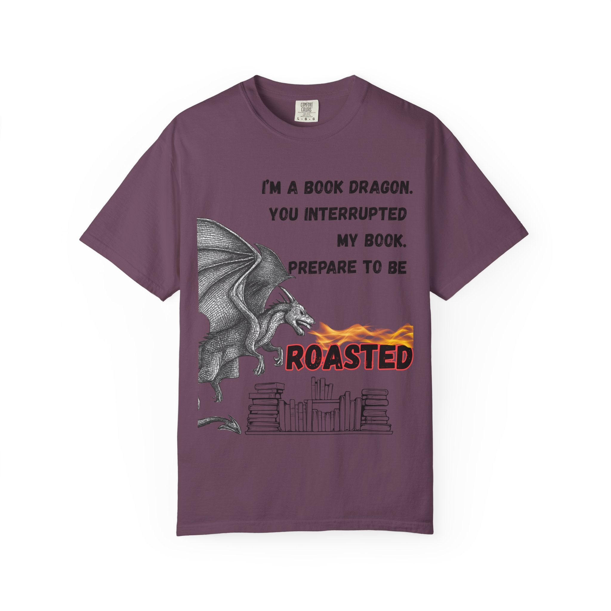 Book Dragon T-Shirt – “I’m a Book Dragon… Prepare to Be Roasted” Literary Graphic Tee